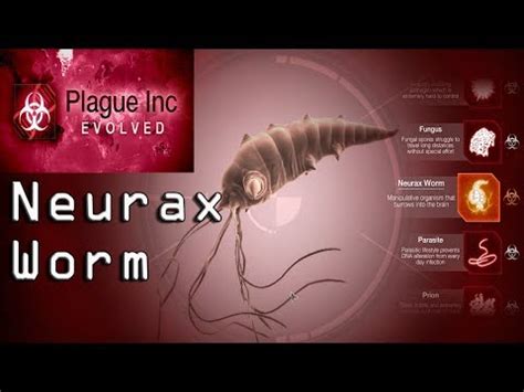 plague inc evolved neurax worm|Neurax Worm .